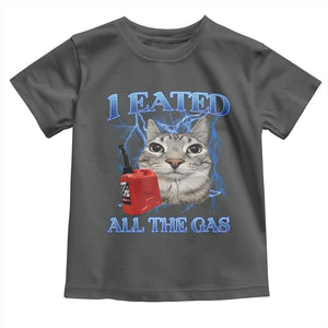 Sarcastic Cat Meme Toddler T Shirt I Eated All The Gas Gen Z Humor Bootleg TS10 Dark Heather Print Your Wear