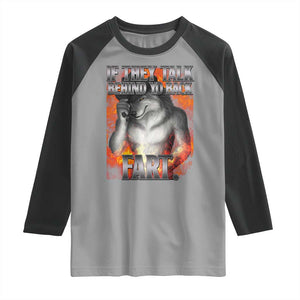 Funny Alpha Wolf Raglan Shirt Meme If They Talk Behind Your Back Fart Bootleg TS10 Sport Gray Black Print Your Wear