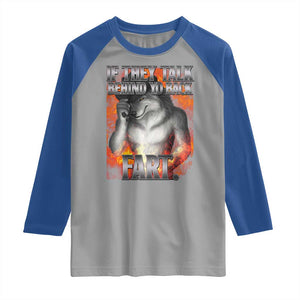 Funny Alpha Wolf Raglan Shirt Meme If They Talk Behind Your Back Fart Bootleg TS10 Sport Gray Royal Print Your Wear