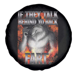 Funny Alpha Wolf Spare Tire Cover Meme If They Talk Behind Your Back Fart Bootleg TS10 Print Your Wear