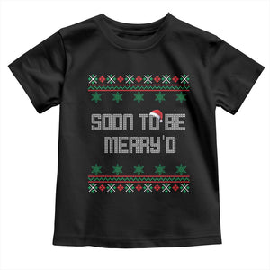 Soon To Be Merry'd Christmas Toddler T Shirt Engaged Couple Matching TS10 Black Print Your Wear