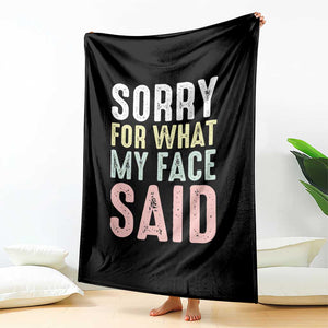 Sorry for What My Face Said Throw Blanket Retro Funny Mood Sarcastic Resting Face TS10 Print Your Wear