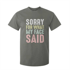 Sorry for What My Face Said T Shirt For Kid Retro Funny Mood Sarcastic Resting Face TS10 Military Green Print Your Wear