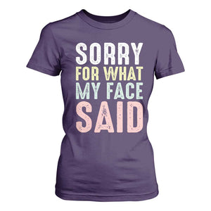 Sorry for What My Face Said T Shirt For Women Retro Funny Mood Sarcastic Resting Face TS10 Purple Print Your Wear