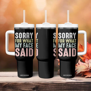 Sorry for What My Face Said Tumbler With Handle Retro Funny Mood Sarcastic Resting Face TS10 Print Your Wear