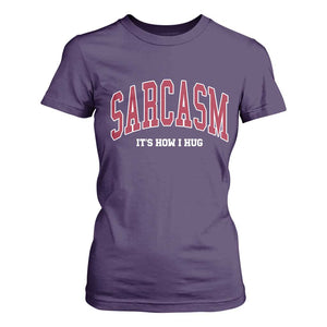 Sarcasm It's How I Hug T Shirt For Women Funny Graphic Trendy TS10 Purple Print Your Wear