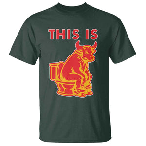This Is Bull Shit T Shirt Bullshit Sarcastic Embarrassing Gag Gifts TS10 Dark Forest Green Print Your Wear