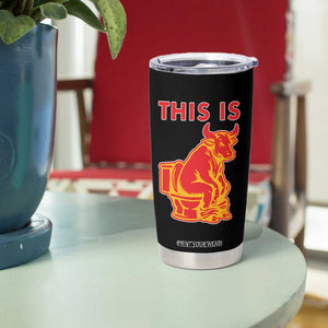 This Is Bull Shit Tumbler Cup Bullshit Sarcastic Embarrassing Gag Gifts TS10 Print Your Wear