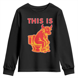 This Is Bull Shit Youth Sweatshirt Bullshit Sarcastic Embarrassing Gag Gifts TS10 Black Print Your Wear