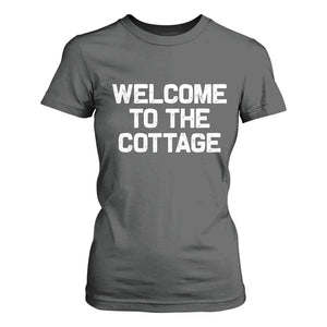 Welcome To The Cottage T Shirt For Women TS10 Dark Heather Print Your Wear