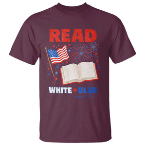 Patriotic Bookish 4th Of July Read White Blue Since 1776 T Shirt TS10 Maroon Print Your Wear