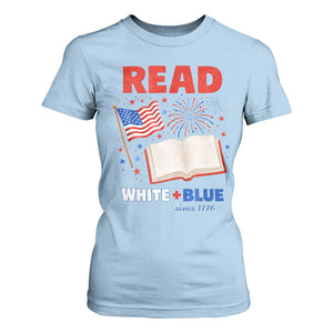 Patriotic Bookish 4th Of July Read White Blue Since 1776 T Shirt For Women TS10 Light Blue Print Your Wear