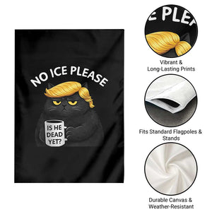 No ICE Protest Garden Flag Is He Dead Yet Black Cat Meme TS10 Print Your Wear