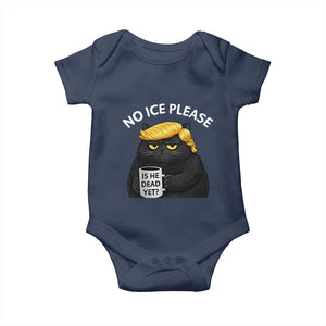 No ICE Protest Baby Onesie Is He Dead Yet Black Cat Meme TS10 Navy Print Your Wear