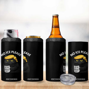 No ICE Protest 4 in 1 Can Cooler Tumbler Is He Dead Yet Black Cat Meme TS10 Print Your Wear