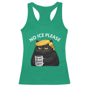 No ICE Protest Racerback Tank Top Is He Dead Yet Black Cat Meme TS10 Irish Green Print Your Wear