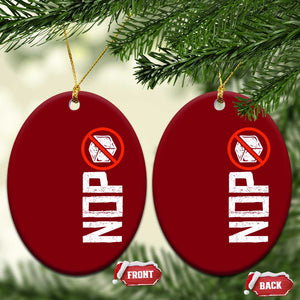 No ICE Protest Ceramic Ornament Nope Sign Vertical TS10 Print Your Wear