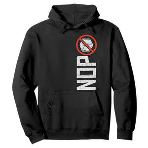No ICE Protest Hoodie Nope Sign Vertical TS10 Black Print Your Wear