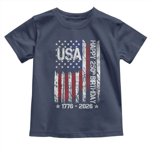 250 Years America Anniversary Flag Toddler T Shirt 4th of July Patriotic Independence Day TS10 Navy Print Your Wear