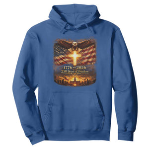 250th Anniversary USA Hoodie 1776 2026 4th of July Patriotic Us 250 Flag TS10 Royal Blue Print Your Wear