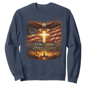 250th Anniversary USA Sweatshirt 1776 2026 4th of July Patriotic Us 250 Flag TS10 Navy Print Your Wear