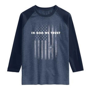 USA Flag Religious Quote Raglan Shirt In God We Trust American Patriotic Faith 4th of July Cross TS10 Heather Denim Navy Print Your Wear