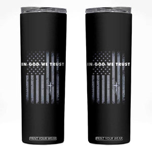 USA Flag Religious Quote Skinny Tumbler In God We Trust American Patriotic Faith 4th of July Cross TS10 Black Print Your Wear