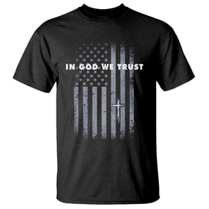 USA Flag Religious Quote T Shirt In God We Trust American Patriotic Faith 4th of July Cross TS10 Black Print Your Wear