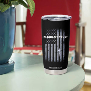 USA Flag Religious Quote Tumbler Cup In God We Trust American Patriotic Faith 4th of July Cross TS10 Print Your Wear