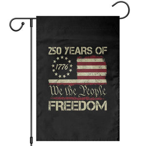 250 Years United States Garden Flag We The People 1776 2026 Flag Memorial Day Patriotic 250th Birthday TS10 Black Print Your Wear