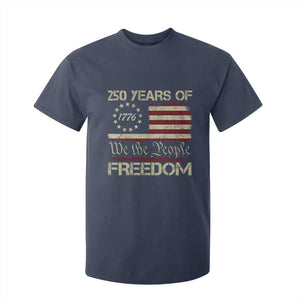 250 Years United States T Shirt For Kid We The People 1776 2026 Flag Memorial Day Patriotic 250th Birthday TS10 Navy Print Your Wear