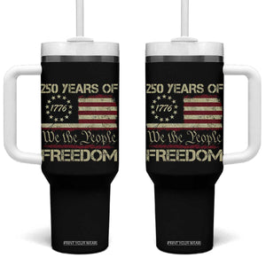 250 Years United States Tumbler With Handle We The People 1776 2026 Flag Memorial Day Patriotic 250th Birthday TS10 One Size: 40 oz Black Print Your Wear