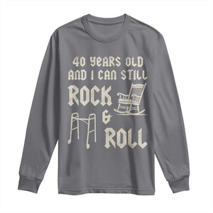 40th Birthday Gift For Men Long Sleeve Shirt Funny Man Saying Gag Gift 40 Years Old Birthday TS10 Charcoal Print Your Wear