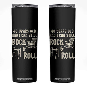 40th Birthday Gift For Men Skinny Tumbler Funny Man Saying Gag Gift 40 Years Old Birthday TS10 Black Print Your Wear