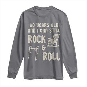 80th Birthday Gift For Men Long Sleeve Shirt Funny Man Saying Gag Gift 80 Years Old Birthday TS10 Charcoal Print Your Wear