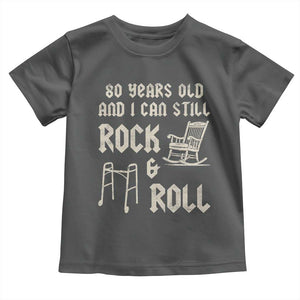 80th Birthday Gift For Men Toddler T Shirt Funny Man Saying Gag Gift 80 Years Old Birthday TS10 Dark Heather Print Your Wear