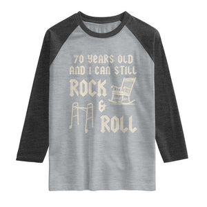 70th Birthday Gift For Men Raglan Shirt Funny Man Saying Gag Gift 70 Years Old Birthday TS10 Heather Gray Heather Charcoal Print Your Wear