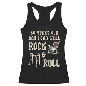 60th Birthday Gift For Men Racerback Tank Top Funny Man Saying Gag Gift 60 Years Old Birthday TS10 Black Print Your Wear