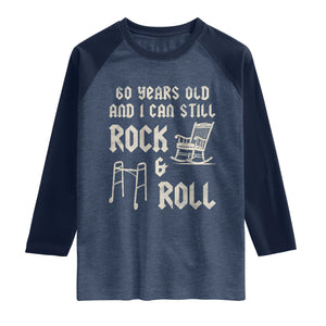 60th Birthday Gift For Men Raglan Shirt Funny Man Saying Gag Gift 60 Years Old Birthday TS10 Heather Denim Navy Print Your Wear