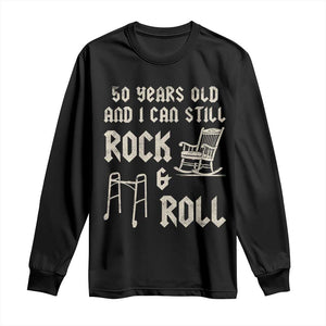 50th Birthday Gift For Men Long Sleeve Shirt Funny Man Saying Gag Gift 50 Years Old Birthday TS10 Black Print Your Wear