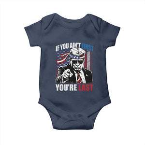 Trump 4th Of July Baby Onesie If You Ain't First You're Last Flag TS10 Navy Print Your Wear