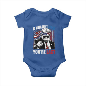 Trump 4th Of July Baby Onesie If You Ain't First You're Last Flag TS10 Royal Blue Print Your Wear