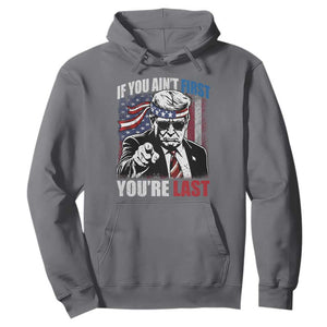 Trump 4th Of July Hoodie If You Ain't First You're Last Flag TS10 Charcoal Print Your Wear
