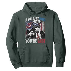 Trump 4th Of July Hoodie If You Ain't First You're Last Flag TS10 Dark Forest Green Print Your Wear