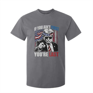 Trump 4th Of July T Shirt For Kid If You Ain't First You're Last Flag TS10 Charcoal Print Your Wear