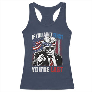 Trump 4th Of July Racerback Tank Top If You Ain't First You're Last Flag TS10 Navy Print Your Wear