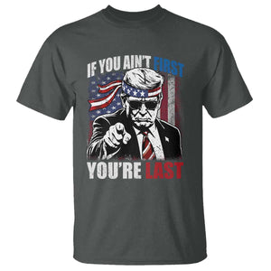 Trump 4th Of July T Shirt If You Ain't First You're Last Flag TS10 Dark Heather Print Your Wear