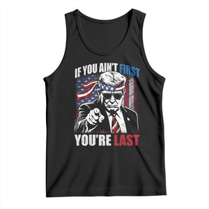 Trump 4th Of July Tank Top If You Ain't First You're Last Flag TS10 Black Print Your Wear