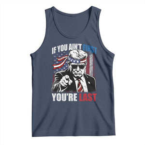 Trump 4th Of July Tank Top If You Ain't First You're Last Flag TS10 Navy Print Your Wear