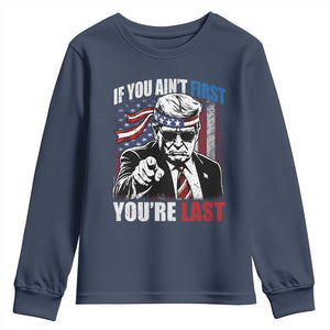 Trump 4th Of July Youth Sweatshirt If You Ain't First You're Last Flag TS10 Navy Print Your Wear